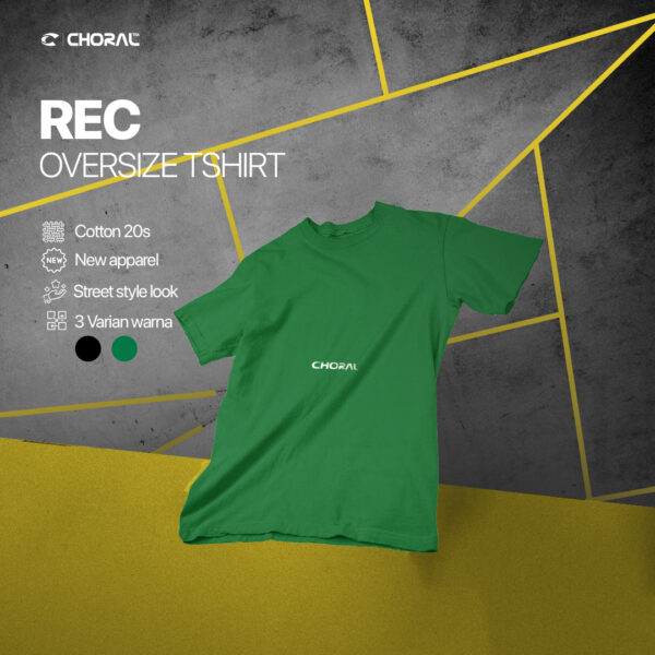 Choral Rec Tshirt Oversize | Tshirt | Tshirt Oversize | Kaos | Kaos Pria